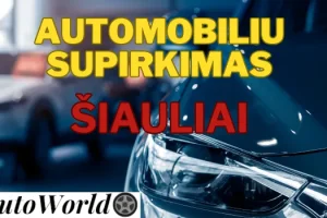 Automobilių Supirkimas – Šiauliai